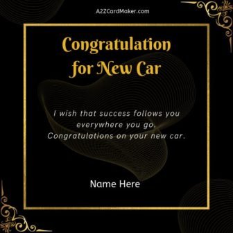 Customized Congrats for New Car: Your Name, Your Joy - Free Online Greeting Card Maker