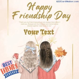 Friendship Day Card For Girls With Quotes - Free Online Greeting Card Maker