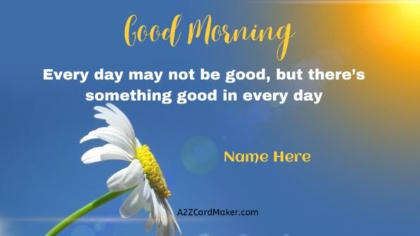 Good Morning Images with Positive Words & Inspirational Quotes - Free Online Greeting Card Maker