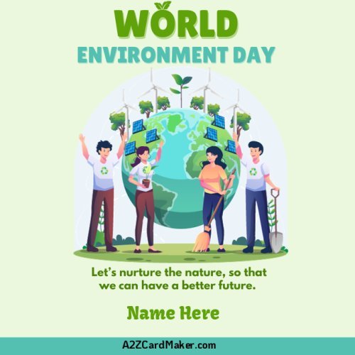 Custom Environment Day Greetings With Quotes and Name