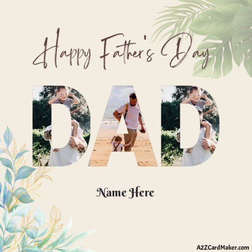 Design Your Father's Day Card: To Every Dad with Love