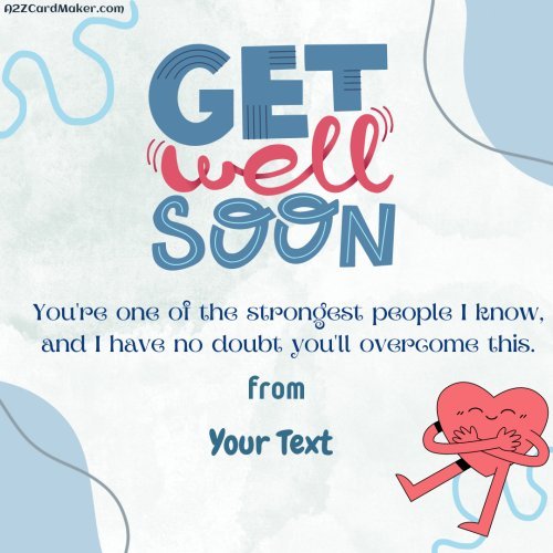 Get Well Soon Wishes Greeting Card With Quotes and Name