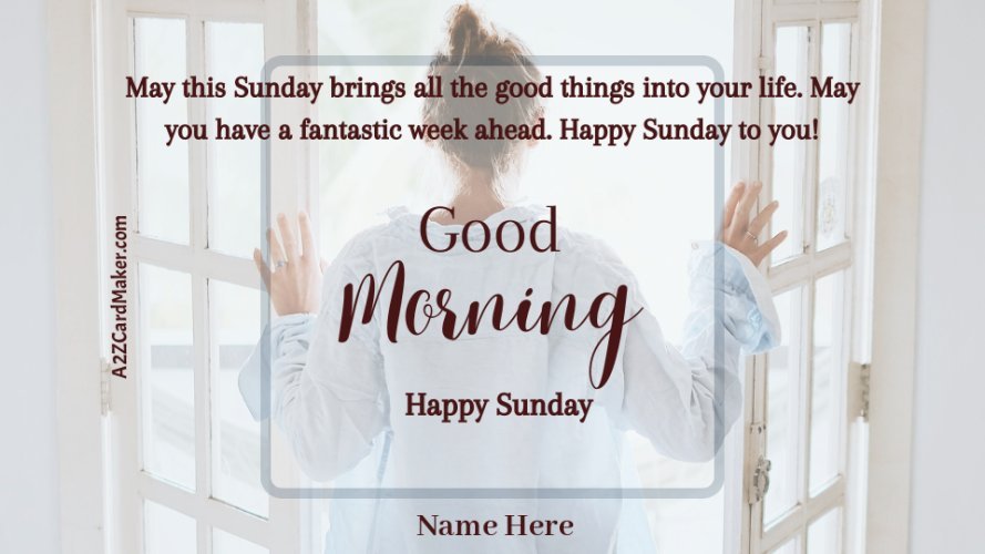 Unique Good Morning Sunday Images with Your Name